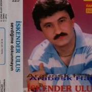 Iskender Ulus Sevdiğime Dokunmayın