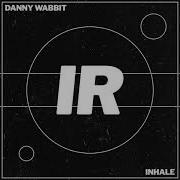 I Only Miss You When I M Lonely 5 33 Danny Wabbit Inhale Ep Techno 0