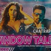 Dev Negi Jyotica Tangri Tanishk Bagchi Shabbir Ahmed Window Taley From Chatrapathi