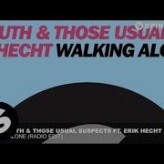 Erik Hecht Walking Alone Radio Edit