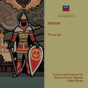 Oskar Danon Prince Igor Arr Rimsky Korsakov Act I Slava Slava