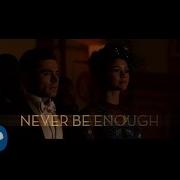 Never Enough From The Greatest Showman