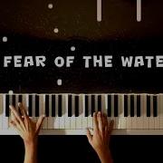 Fear Of The Water Piano Version Syml