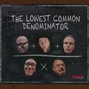 The Lowest Common Denominator Feat Frank Harrison Chris Higginbottom