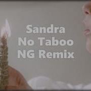 Sandra No Taboo Ng Remix