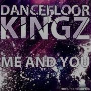 Me And You Godlike Music Port Remix Dancefloor Kingz