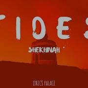 Shekhinah Tides Lyrics Lyrics Palace