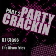 Party Crackin Part 2 Dj Class