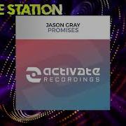 Jason Gray Promises Extended Mix Activate Recordings