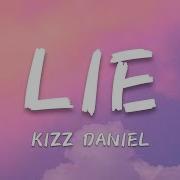 Kizz Daniel Lie Lyrics Fine Lyrics