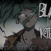 Nightcore Blame It On The Kids