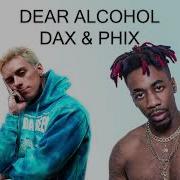 Phix Dear Alcohol Dax Remix Phix