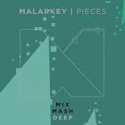 Pieces Radio Edit Malarkey