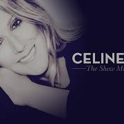 Celine Dion The Show Must Go On