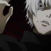 Tokyo Ghoul Amv