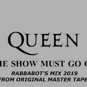 Show Must Go On Remix 2019