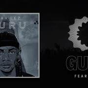 Fear Lez Guru Fx Guru Fear Lez