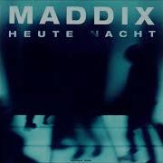 Maddix Heute Nacht Ml Music