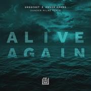 Alive Again Xander Milne Remix Unsecret Chuck Adams