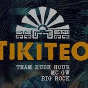 Team Rush Hour Tikiteo Ft Mc Gw Big Rock