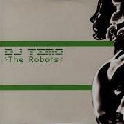 Dj Timo The Robots Radio Edit