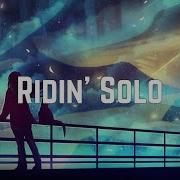 Jason Derulo Ridin Solo Lyrics Audioandlyrics