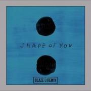Ed Sheeran Shape Of You Lazy Blaze Deep Cover Remix