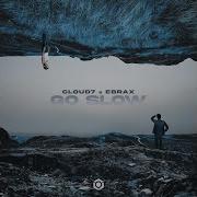 Go Slow Cloud7 Ebrax