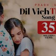 Prabh Gill Dil Vich Thaan