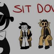 Sit Down Meme Batim