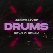 James Hype Drums Rewilo Remix