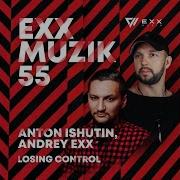 Losing Control Radio Edit Anton Ishutin Andrey Exx