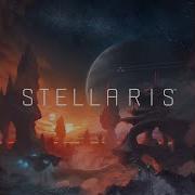 To The End Of The Galaxy From Stellaris Original Game Soundtrack