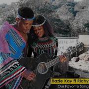 Razie Kay Our Favorite Song Feat Richy