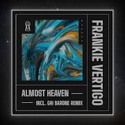 Almost Heaven Gai Barone Extended Remix Frankie Vertigo