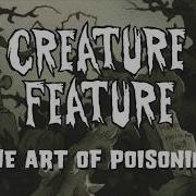 Creature Feature The Art Of Poisoning