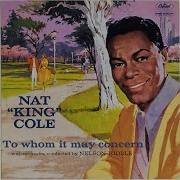 Nat King Cole To Whom It May Concern