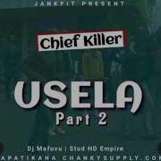 Chief Killer Usela Part 2 Singeli Music Chankysupply Com Chanky Supply