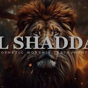 El Shaddai Prophetic Worship Music Intercession Prayer Instrumental Jacob Agendia