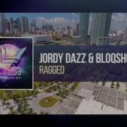 Jordy Dazz Bloqshot Ragged