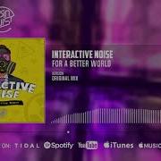 Interactive Noise For A Better World
