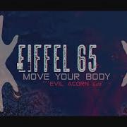 Eiffel 65 Move Your Body 2K23 Evil Acorn Edit