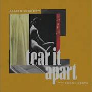 Tear It Apart Feat Kenny Beats James Vickery