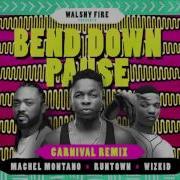 Runtown Runtown Walshy Fire Bend Down Pause Remix Feat Wizkid Machel