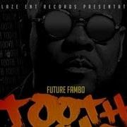 Future Fambo Tooth Ache