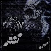 Catastrophic Rxdxvil