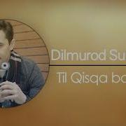 Dilmurod Sultonov Tili Qisqa Bo Lmasin Suvora Дилмурод Султонов Тили Киска Болмасин Сувора