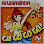 Felsenstein Go Go Go Go