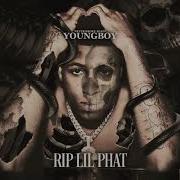 Youngboy Never Broke Again Rip Lil Phat Official Audio Youngboy Never Broke Again