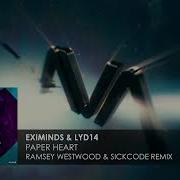 Eximinds Lyd14 Paper Heart Ramsey Westwood Sickcode Remix